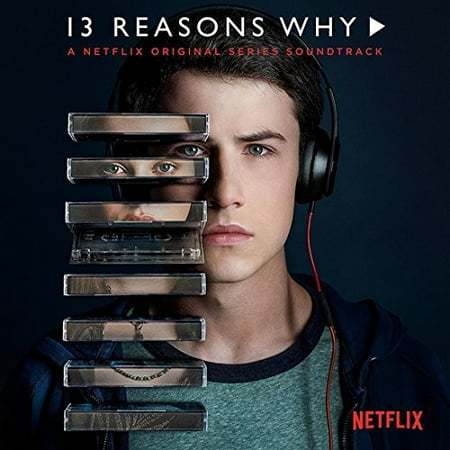 13 REASONS WHY (NETFLIX ORIGINAL SERIES) / O.S.T. - 13 Reasons Why (A Netflix Original Series Soundtrack) -