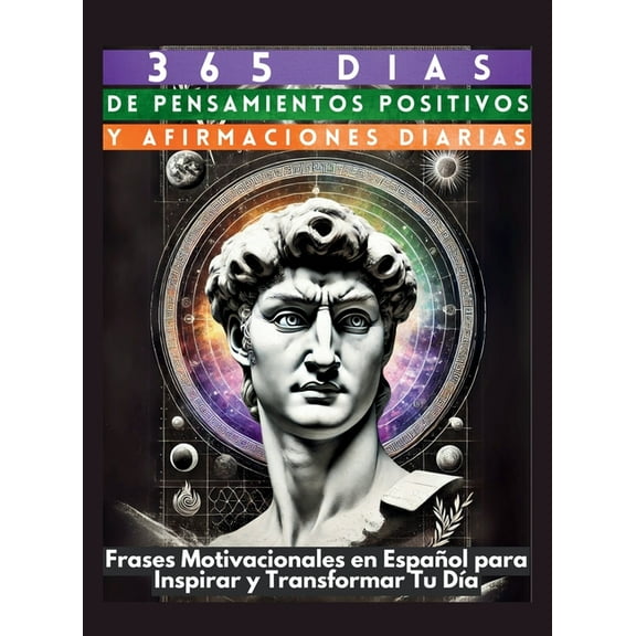 365 DÃ­as de Pensamientos Positivos y Afirmaciones Diarias: Frases Motivacionales en EspaÃ±ol para Inspirar y Transformar , (Hardcover)