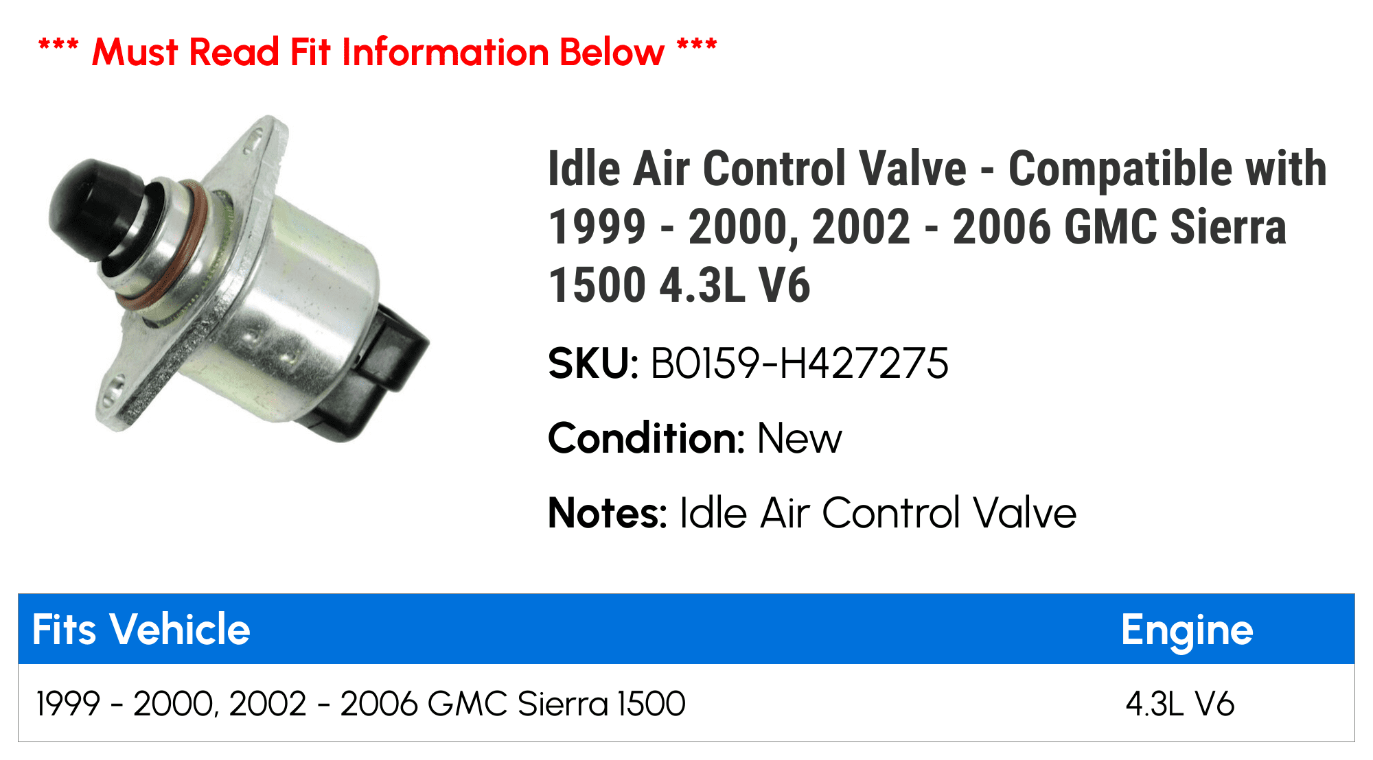 Idle Air Control Valve - Compatible with 1999 - 2000, 2002 - 2006 GMC Sierra 1500 4.3L V6 2003 2004 2005