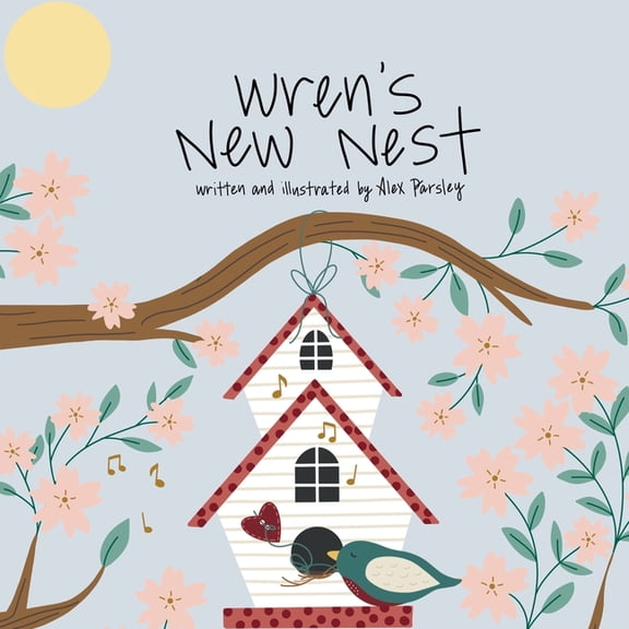 Wren's New Nest, (Paperback)