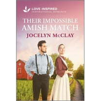 Their Impossible Amish Match: An Uplifting Inspirational Romance (Paperback)