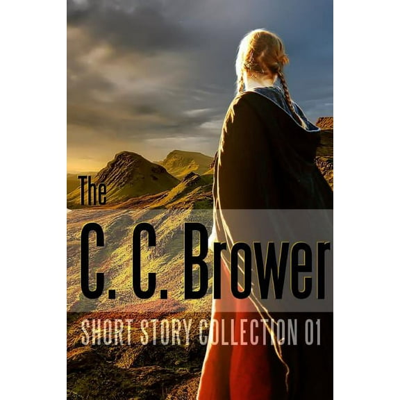 C. C. Brower Short Story Collection 01 (Paperback)