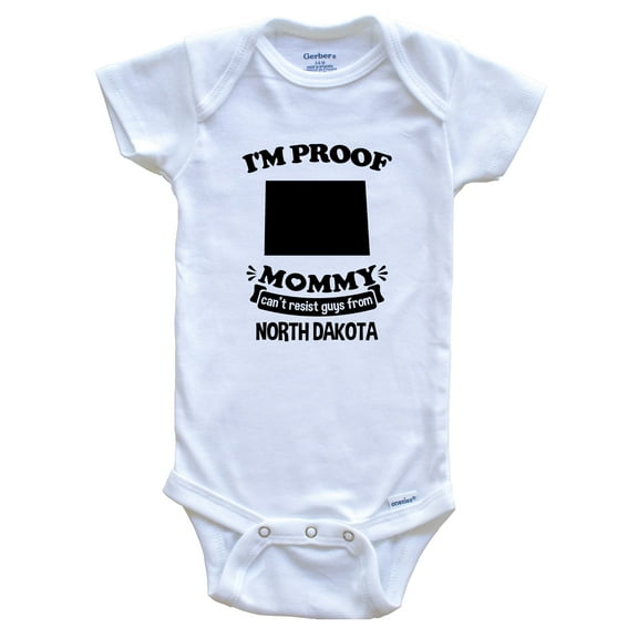 I'm Proof Mommy Can't Resist Guys from North Dakota Funny Baby Bodysuit, 0-3 months white