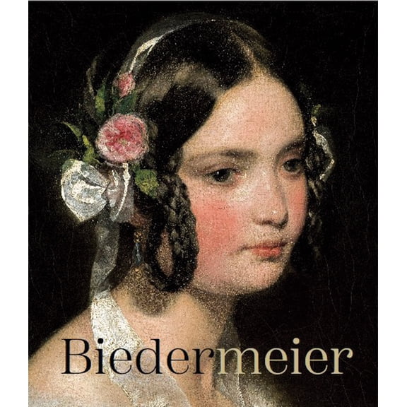 Biedermeier: The Rise of an Era, (Hardcover)