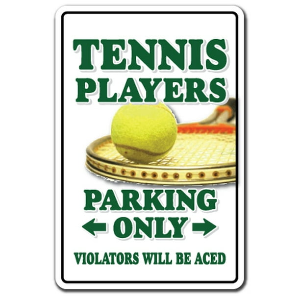 TENNIS PLAYER Sign parking shoes ball racket team lessons ...