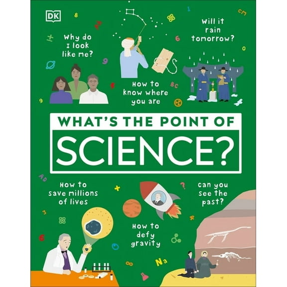 DK What's the Point Of? What's the Point of Science?, (Hardcover)