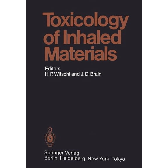 Handbook of Experimental Pharmacology Toxicology of Inhaled Materials: General Principles of Inhalation Toxicology, Book 75, (Paperback)