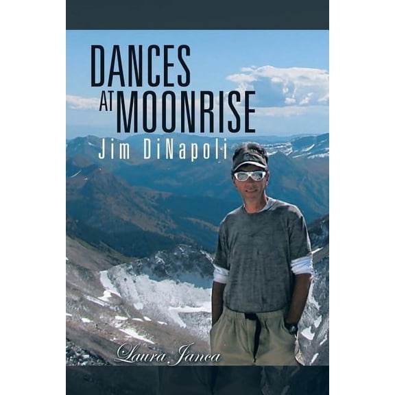 Dances At Moonrise: Jim DiNapoli (Paperback)