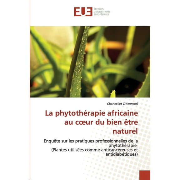 La phytothérapie africaine au coeur du bien être naturel (Paperback)