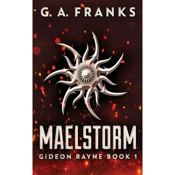Gideon Rayne Maelstorm, Book 1, (Hardcover)