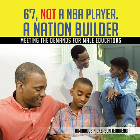 6'7, Not a Nba Player. a Nation Builder - eBook