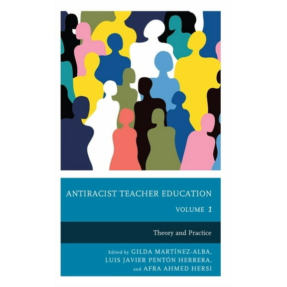Antiracist Teacher Education: Theory and Practice, (Paperback)