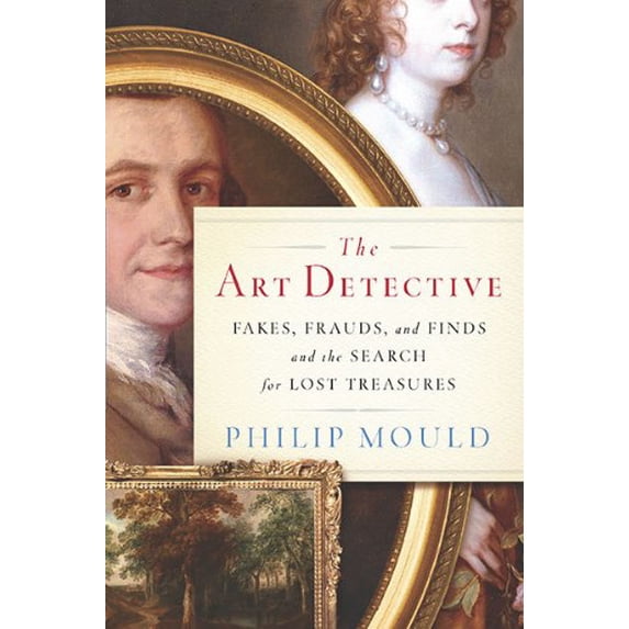 Pre-Owned The Art Detective: Fakes, Frauds, and Finds and the Search for Lost Treasures (Hardcover) 0670021857 9780670021857