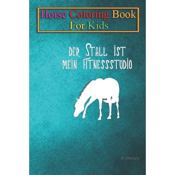 Horse Coloring Book For Kids : Horse hobby riding gift horse owner saying Animal Coloring Book - For Kids Aged 3-8 (Fun Activities Books) (Paperback)