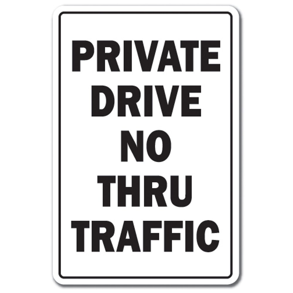 PRIVATE DRIVE NO THRU TRAFFIC Aluminum Sign vehicle traffic car no entry property Indoor