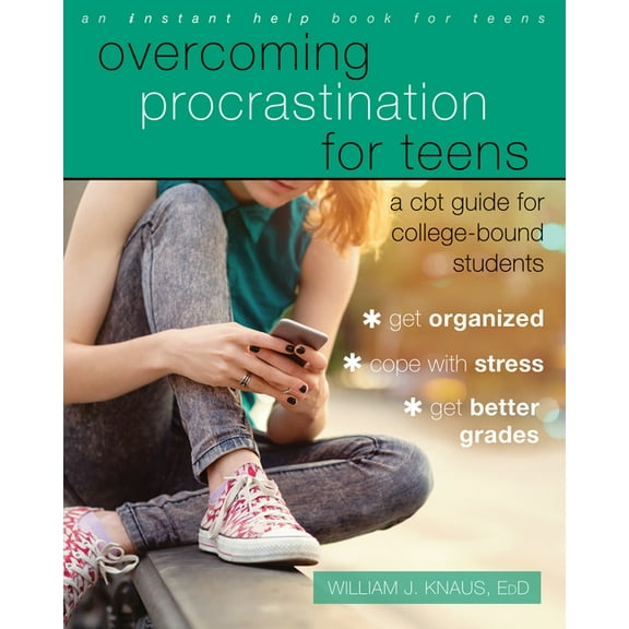 Overcoming Procrastination for Teens : A CBT Guide for College-Bound Students (Paperback)
