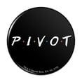 thumbnail image 1 of Friends PIVOT Pinback Button Pin, 1 of 5