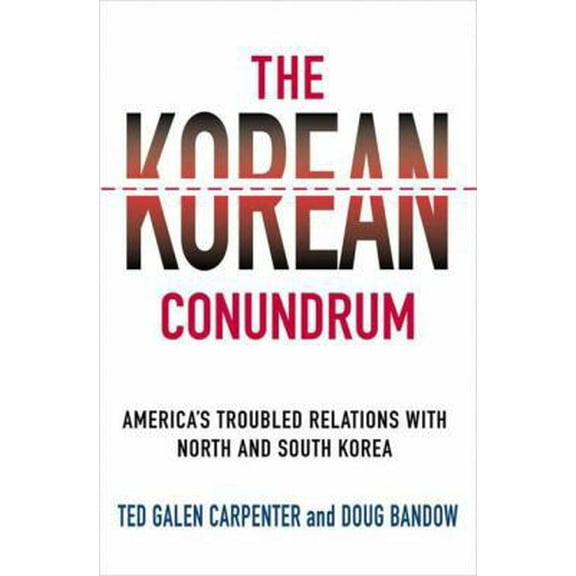Pre-Owned The Korean Conundrum: America's Troubled Relations with North and South Korea (Hardcover) 1403965455 9781403965455