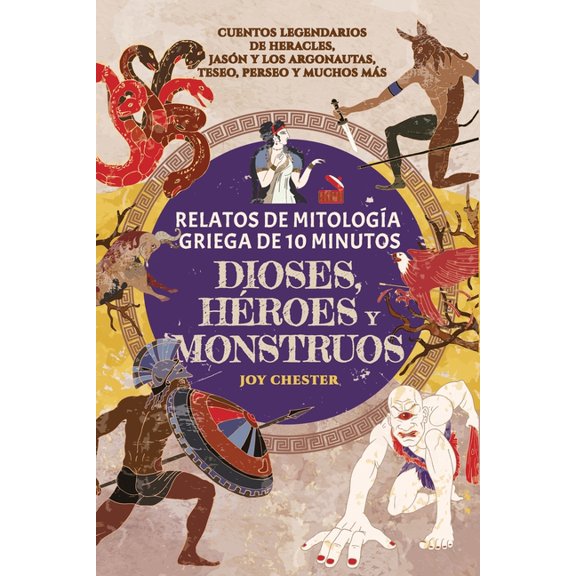 Relatos de mitologÃÂa griega de 10 minutos- Dioses, héroes y monstruos: Cuentos legendarios de Heracles, Jasón y los argo, (Paperback)