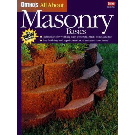 Pre-Owned Ortho's All About Masonry Basics (Ortho's All About Home Improvement) (Paperback) 0897214382 9780897214384
