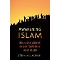 thumbnail image 3 of Awakening Islam: The Politics of Religious Dissent in Contemporary Saudi Arabia, 3 of 3