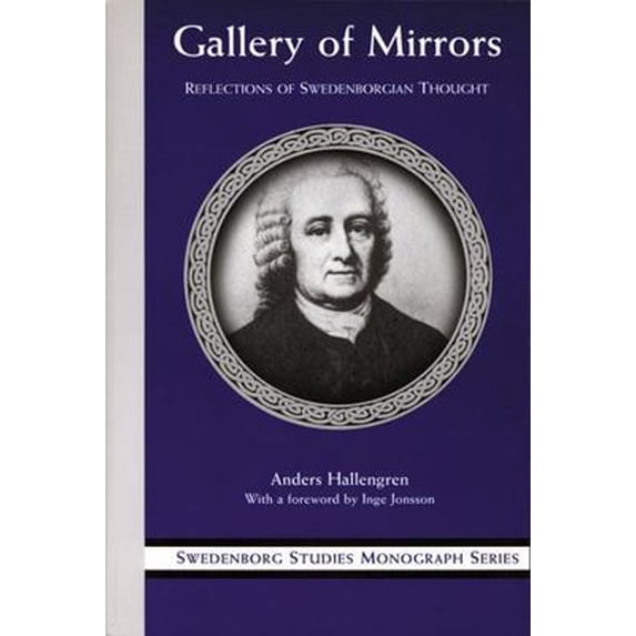 Pre-Owned Gallery of Mirrors: Reflections of Swedenborgian Thought (SWEDENBORG STUDIES) (Paperback) 0877851891 9780877851899