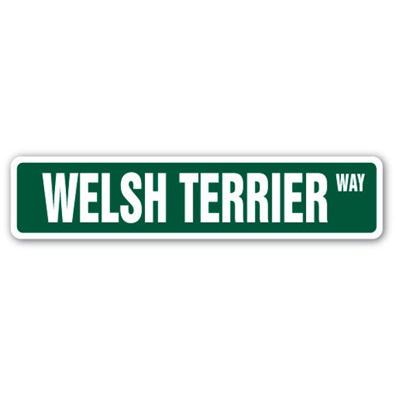 WELSH TERRIER Street Sign dog puppy breeder pet yard | Indoor/Outdoor |  18" Wide