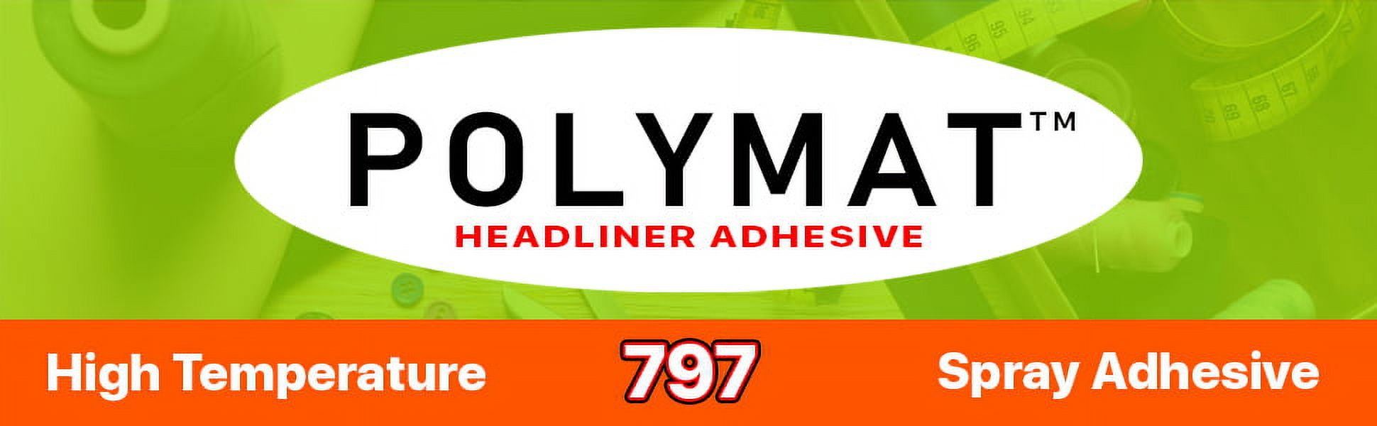 QTY6 Polymat 797 20oz Hi-Temp Spray Glue Adhesive BONDS POLYPROPYLENE TO WOOD