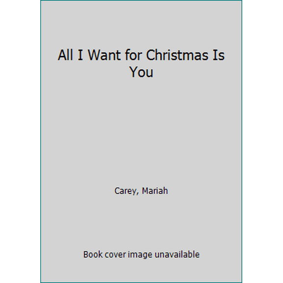 Pre-Owned All I Want for Christmas Is You (Hardcover) 0399551395 9780399551390