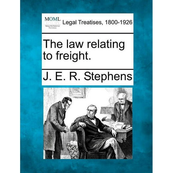 The Law Relating to Freight. (Paperback)