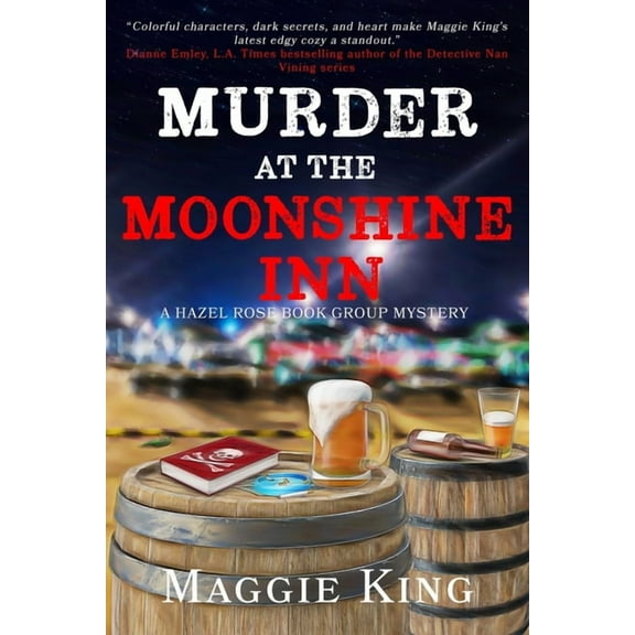 Murder at the Moonshine Inn: A Hazel Rose Book Group Mystery (Paperback) by Maggie King