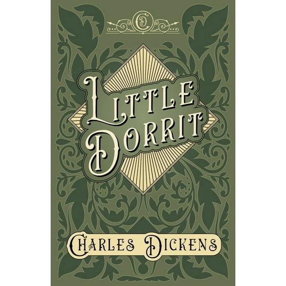 Little Dorrit: With Appreciations and Criticisms By G. K. Chesterton, (Hardcover)