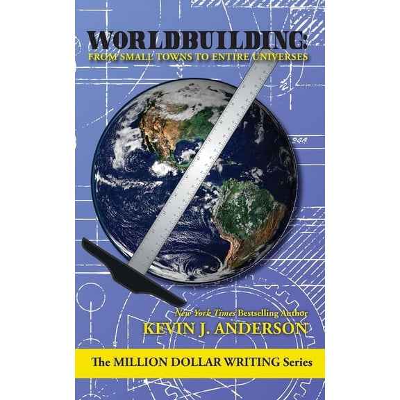 Worldbuilding: From Small Towns to Entire Universes, (Paperback)