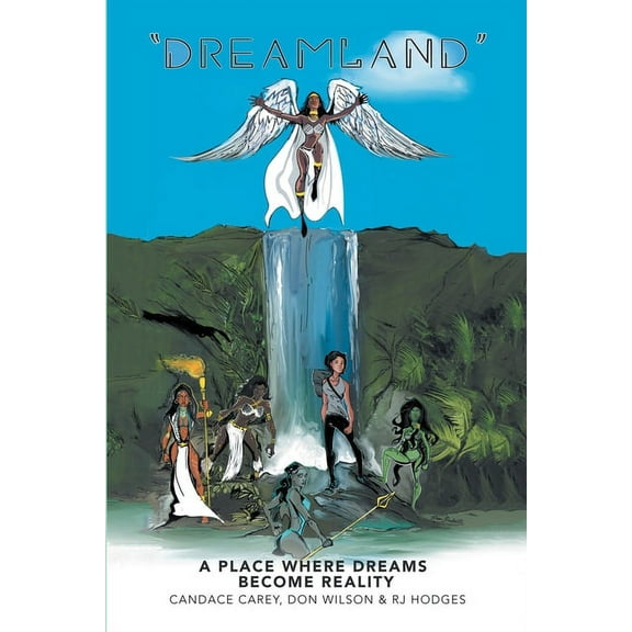 "Dreamland": A Place Where Dreams Become Reality, (Paperback)