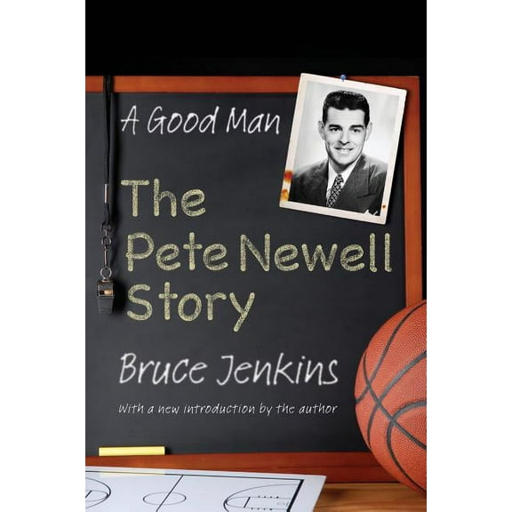 A Good Man: The Pete Newell Story, (Paperback)
