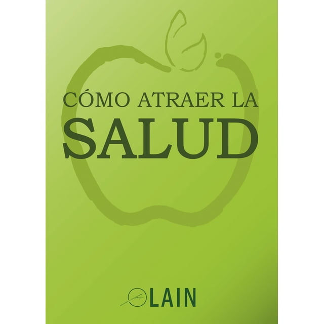 COMO ATRAER LA SALUD LAIN LAIN GARCIA CALVO