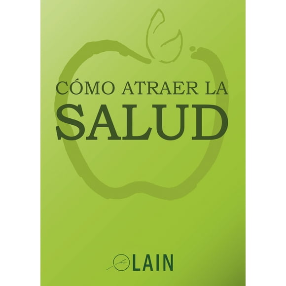 COMO ATRAER LA SALUD LAIN LAIN GARCIA CALVO