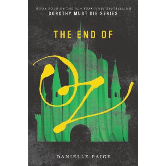 Pre-Owned The End of Oz (Dorothy Must Die) (Paperback) 0062660233 9780062660237
