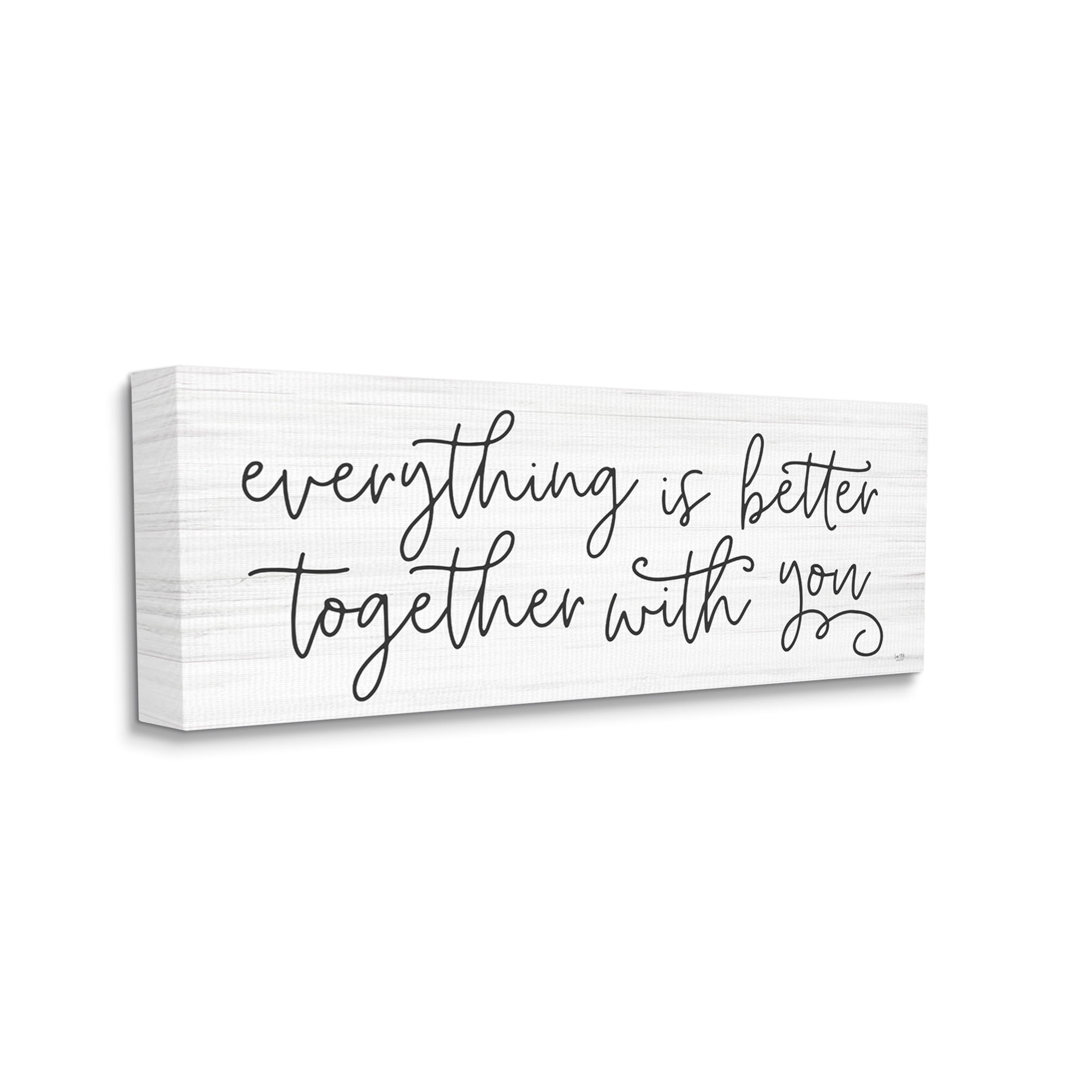 Stupell Everything Is Better With You Phrase Inspirational Painting Gallery Wrapped Canvas Print Wall Art