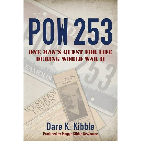 Pow 253: One Man's Quest for Life during World War II, (Paperback)