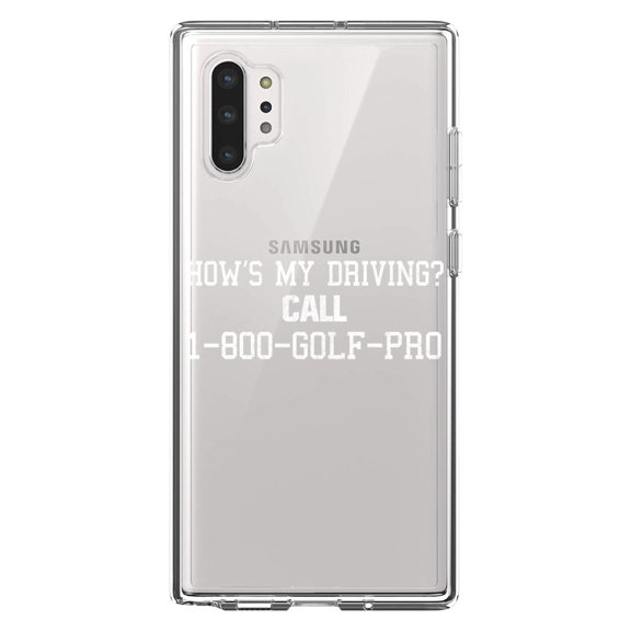 DistinctInk Clear Shockproof Hybrid Case for Galaxy Note 10 PLUS (6.8" Screen) - TPU Bumper Acrylic Back Tempered Glass Screen Protector - How's My Driving Call 1-800-GOLF-PRO