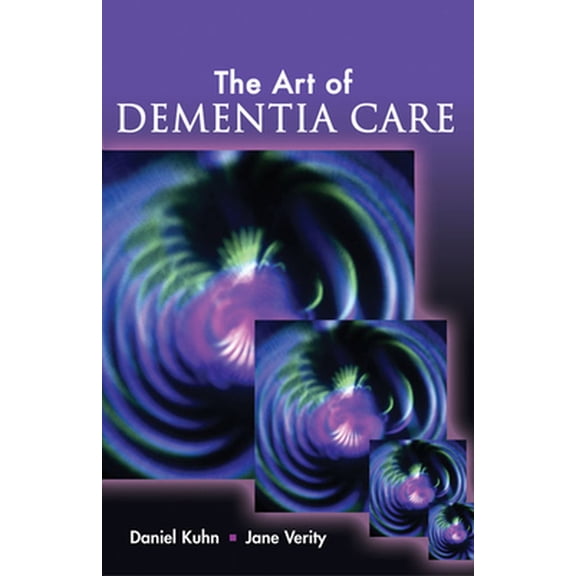 Pre-Owned The Art of Dementia Care (Paperback) 140189951X 9781401899516