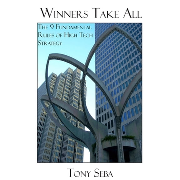 Pre-Owned Winners Take All - The 9 Fundamental Rules of High Tech Strategy (Paperback) 1847289533 9781847289537