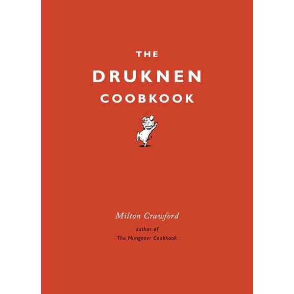 Pre-Owned The Drunken Cookbook (Hardcover) 0804185174 9780804185172