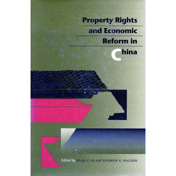 Property Rights and Economic Reform in China, (Hardcover)