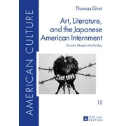 American Culture: Art, Literature, and the Japanese American Internment: On John Okada's No-No Boy (Hardcover)