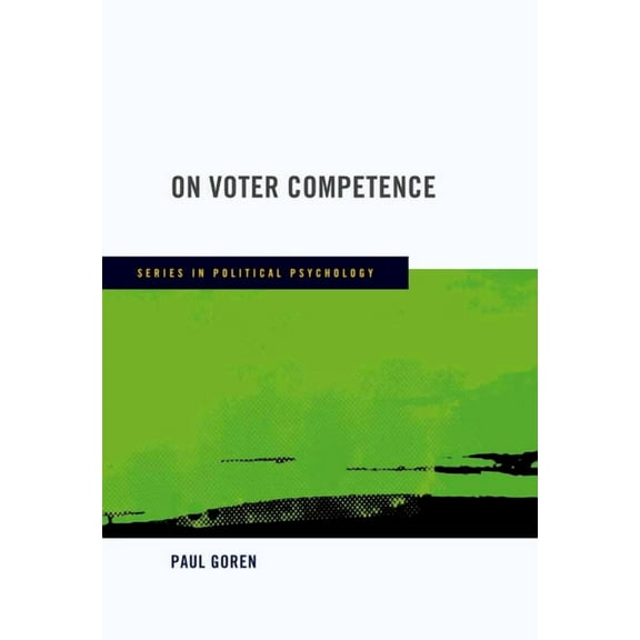 Political Psychology On Voter Competence, (Hardcover)