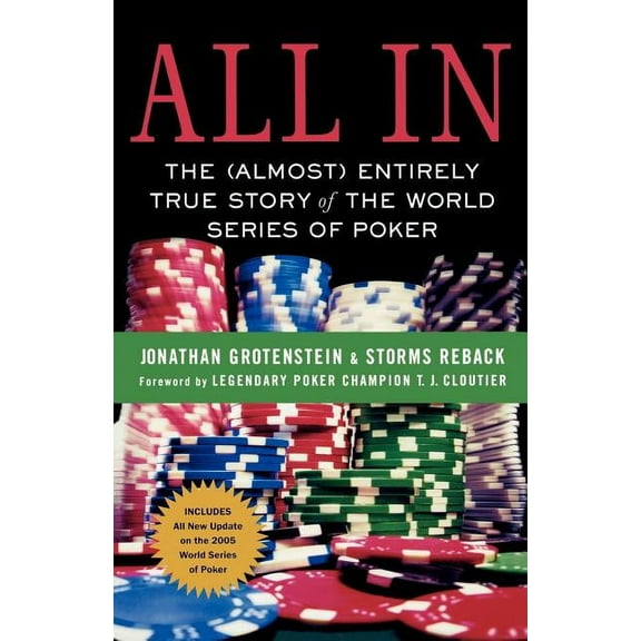 All in: The (Almost) Entirely True Story of the World Series of Poker, (Paperback)