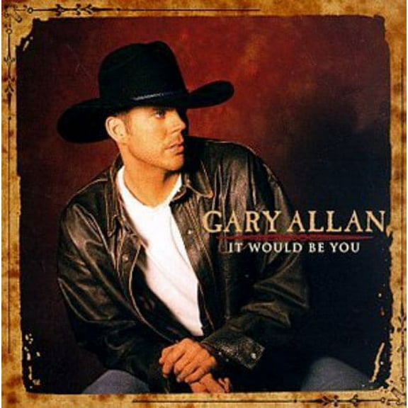 Gary Allan - It Would Be You - Country - CD