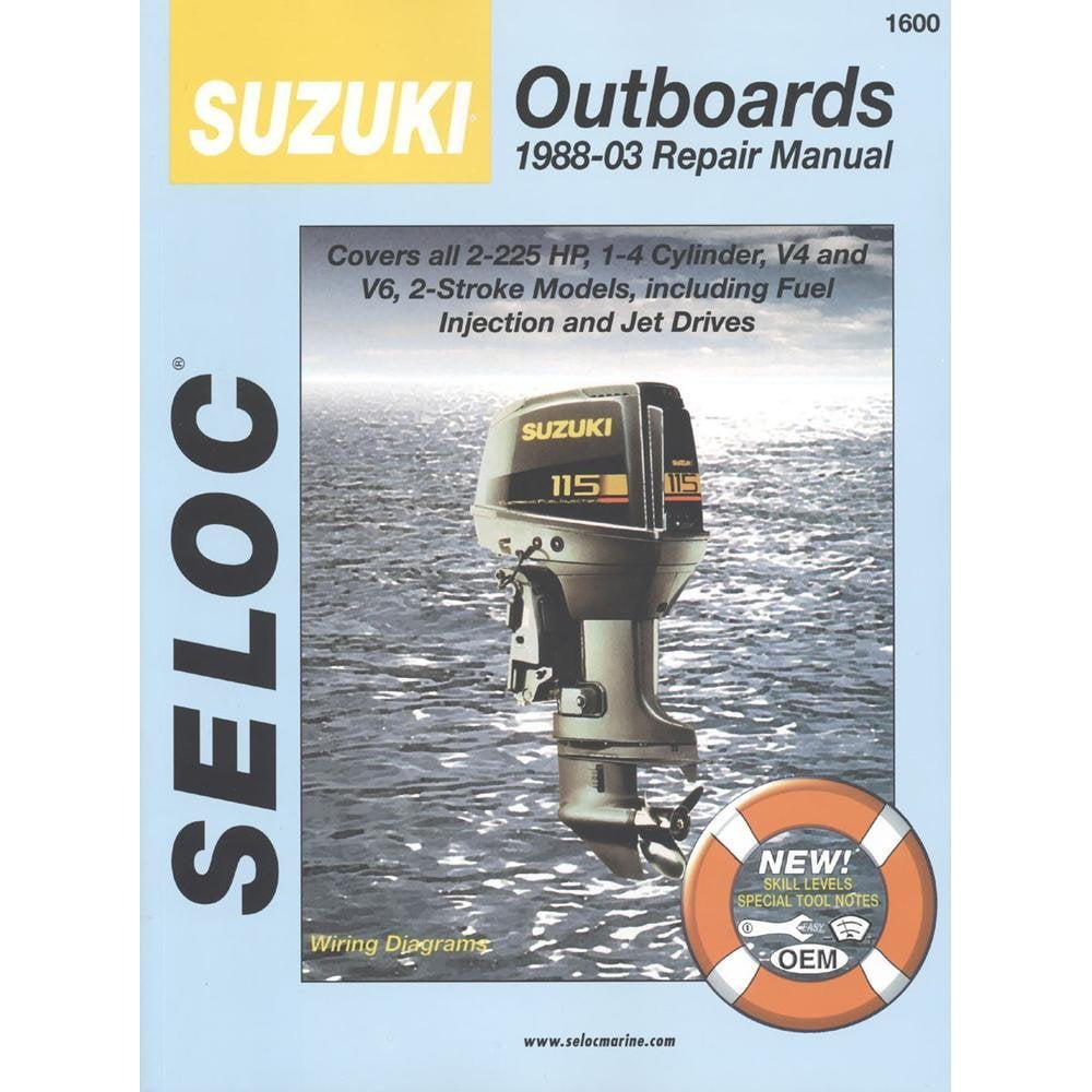 SUZUKI Outboard 1988-1999, 2-225 HP Repair Manual, SELOC MARINE MANUALS 1600, SEC1600 By SELOC MARINE MANUALS - Walmart.com